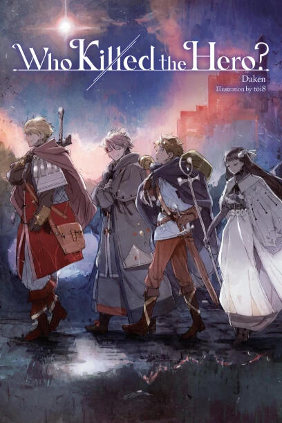 Light Novel Who Killed the Hero?, Vols. 1, 3 Content: Mystery, Fantasy